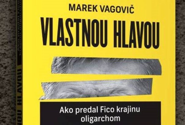 Hogy adta el Fico az országot az oligarcháknak – Marek Vagovič bestseller-gyanús könyve