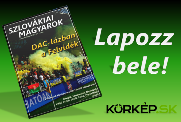 DAC-lázban a Felvidék: Lapozz bele a Körkép.sk új magazinjába!