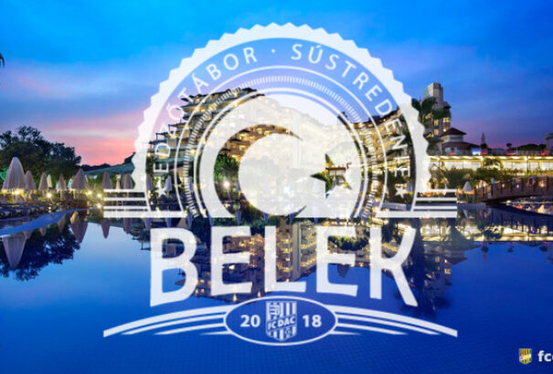 DAC-körkép: Törökországban folytatódik a felkészülés, hamarosan indul a bajnokság