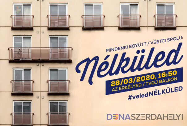 Nélküled az erkélyről: énekelj, Kárpát-medence!