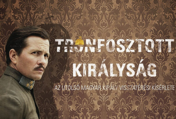 Trónfosztott királyság címen film készült IV. Károly visszatérési kísérletéről