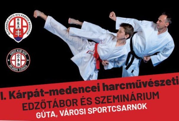 1. Kárpát-medencei harcművészeti edzőtábor és szeminárium Gútán