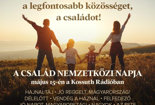 Az egész nap a családokról szól május 15-én a Kossuth Rádióban