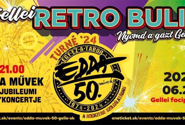 Edda 50. és retro buli – Nyomd a gázt, Gelle!!