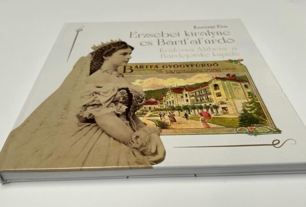 Erzsébet királyné és Bártfafürdő (Könyvajánló)