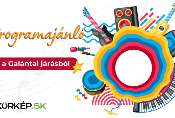 Nyárindító programkínálat a Galántai járásból